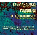 Szymanowski: Symphony No.3; Weinberg: Symphony No.6 Op.79; B.Tchaikovsky: Theme & 8 Variations