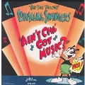 Ain'tcha' Got Music