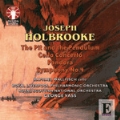 J.Holbrooke: The Pit and the Pendulum Op.126, Cello Concerto Op.103, Symphony No.4, etc