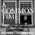PHILIP GLASS: A COMMON TIME