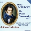 Schubert: Piano Masterworks Vol.2 / Anthony Goldstone(p)