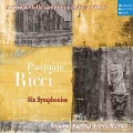 Pasquale Ricci: Six Symphonies Op.2 - Archivio della Sinfonia Milanese Vol.6