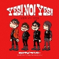 YES! NO! YES! [CD+DVD]