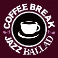 COFFEE BREAK JAZZ BALLAD