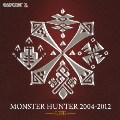 MONSTER HUNTER 2004-2012 -LIFE-