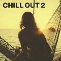 CHILL OUT 2