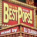 This Is The BEST POPS!! -New Pop Star- mixed by DJ CLASSICO