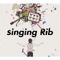 singing Rib [2CD+ストラップ]<初回限定盤>
