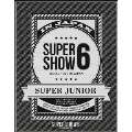 SUPER JUNIOR WORLD TOUR SUPER SHOW6 IN JAPAN<初回生産盤>
