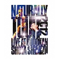 NATURALLY TOUR 2012 LIVE AT BUDOKAN