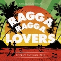 Ragga Ragga Lovers -Sweet Sunset Mix- mixed by DJ TOSHIYA