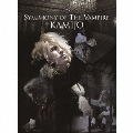 SYMPHONY OF THE VAMPIRE [CD+Blu-ray Disc+フォト・ブックレット]<初回限定盤A>