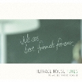 TERRACE HOUSE TUNES WE ARE BEST FRIENDS FOREVER [CD+DVD]<初回生産限定盤>