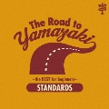 The Road to YAMAZAKI ～the BEST for beginners～ [STANDARDS]<生産限定盤>