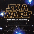 SKA WARS -BEST HIT S.K.A. THE MOVIE-