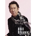 Still Dreamin' -布袋寅泰 情熱と栄光のギタリズム-<初回生産限定Complete Edition>