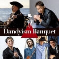 Dandyism Banquet