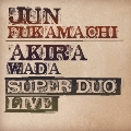 SUPER DUO Live