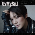It's My Soul [CD+Blu-ray Disc]<初回限定盤>