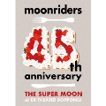moonriders 45th anniversary "THE SUPER MOON" LIVE