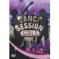 DANCE SESSION GIRLS