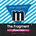 Manhattan Records presents The Fragment -Afternoon Delight-
