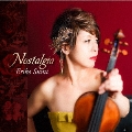 「Nostalgia」～クライスラー: ヴァイオリン小品集