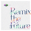 CLUB Lantis presents Remix the Future