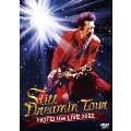 Still Dreamin' Tour [DVD+2CD]<初回生産限定Complete Edition(DVD)>