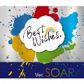 『Best Wishes,』 ver.SOARA