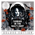 SHINING IN THE HALF LIGHT (DELUXE EDITION)
