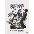 But wait. Arena? 2022 Tour -Final- [2DVD+ドキュメンタリーブック]<初回限定盤>