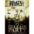 Dilated Peoples: The Release Party  [DVD+CD]