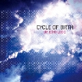 CYCLE OF BIRTH