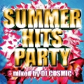 SUMMER HITS PARTY mixed by DJ COSMIC