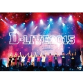 D-LIVE 2015<初回限定版>