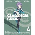 Classroom☆Crisis 4 [Blu-ray Disc+CD]<完全生産限定版>