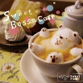 癒しのボッサ～Sweet Bossa Cafe～