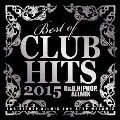 BEST OF CLUB HITS 2015 -R&B.HIPHOP.ALLMIX-