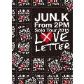 Jun. K (From 2PM) Solo Tour 2015 "LOVE LETTER" in MAKUHARI MESSE<通常盤>