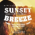 SUNSET BREEZE WITH SOOTHING GUITAR SONGS mixed by DJ HASEBE