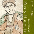 TVアニメ「進撃の巨人」キャラクターイメージソングシリーズ 04 Rusty Honesty