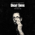 Uncut Gems Original Motion Picture Soundtrack<期間限定廉価盤>