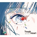 Tough Heart [CD+DVD]<初回限定盤>