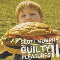 Guilty Pleasures II ～スコット・マーフィーの密かな愉しみ～