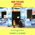 BON-VOYAGE LOVERS ～Mellow Treasure～ Music Selected and Mixed by Mr.BEATS a.k.a DJ CELORY