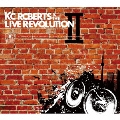 KC Roberts & the Live Revolution II
