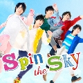 Spin the Sky [CD+DVD]<初回限定盤>