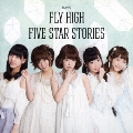 FLY HIGH/FIVE STAR STORIES (TypeE)