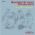 Rockin' It Jazz Orchestra Live in 大阪 ～Cornerstones 7～